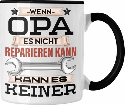 Produktbild von Trendation - Opa Tasse Geschenk Wenn Opa Es Nicht Reparieren Kann Kann Es Keiner Geschenkidee Kaffeetasse Becher Opa Vatertag (Schwarz)