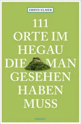 Produktbild von 111 Orte im Hegau, die man gesehen haben muss