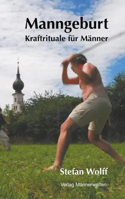Produktbild von Manngeburt - Kraftrituale für Männer