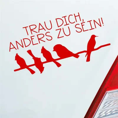 Produktbild von Auto Aufkleber Trau dich, anders zu sein! Vögel Bird Tier 19,5x10 cm Rot Sticker Heckscheibenaufkleber