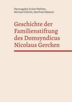 Produktbild von Geschichte der Familienstiftung des Domsyndicus Nicolaus Gercken