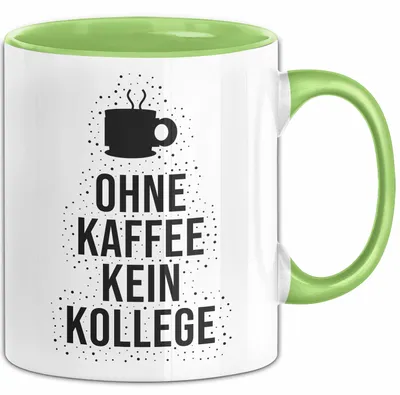 Produktbild von Ohne Kaffee kein Kollege Tasse mit Spruch Geschenk Kollegin (Grün)