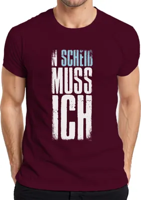 Produktbild von N Scheiss muss ich Spruch Lustig Arbeitsmuffel Faulheit Party Herren T-Shirt, Burgundy, XL