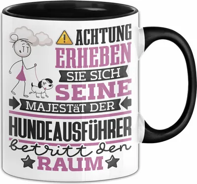 Produktbild von Hundeausführer Geschenk Tasse Lustiger Spruch Erheben Sie Sich Der Hundeausführer Betritt den Raum (Schwarz)