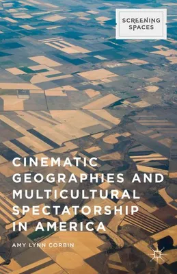 Image de Cinematic Geographies and Multicultural Spectatorship in America