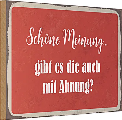 Produktbild von Holzschild Spruch 30x20cm schöne Meinung gibt mit Ahnung
