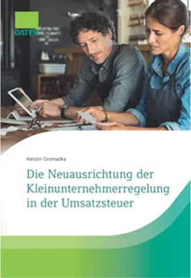 Obrázok produktu pre Die Neuausrichtung der Kleinunternehmerregelung in der Umsatzsteuer