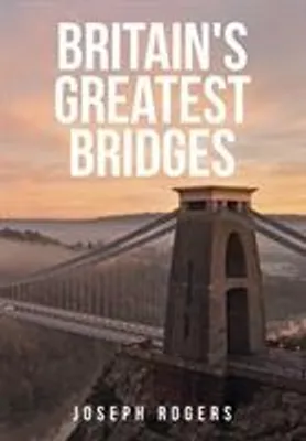 Imagen del producto de Britain's Greatest Bridges