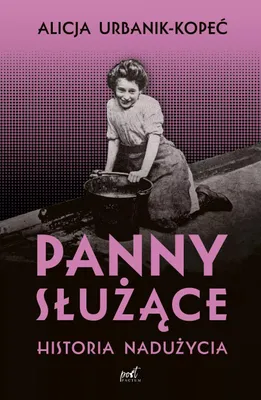 Immagine prodotto di Panny Służące. Historia Nadużycia