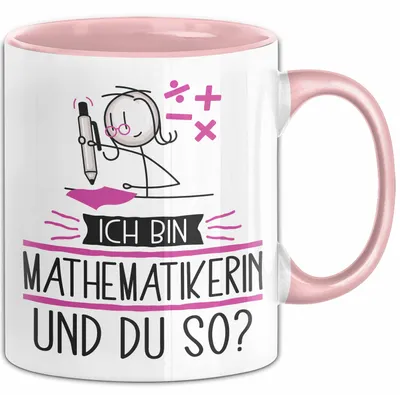 Produktbild von Mathematikerin Tasse Geschenk Ich Bin Mathematikerin Und Du So Geschenkidee Lustiger Spruch Becher (Rosa)