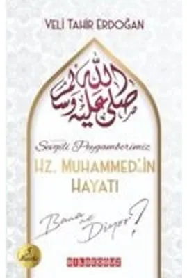 Produktbild von Sevgili Peygamberimiz Hz. Muhammedin Hayati Bana Ne Diyor