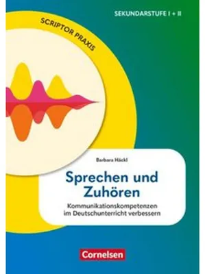 Obrázok produktu pre Scriptor Praxis. Sprechen und Zuhören - Kommunikationskompetenzen im Deutschunterricht verbessern - Buch