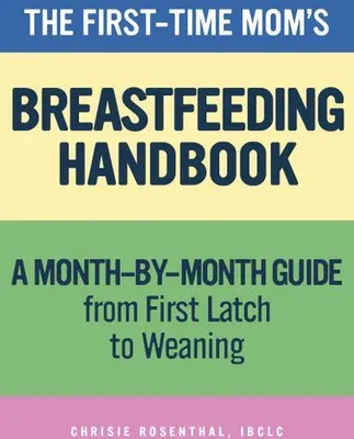 Image de The First-Time Mom's Breastfeeding Handbook