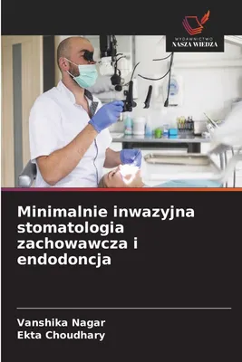 Produktbild von Minimalnie inwazyjna stomatologia zachowawcza i endodoncja