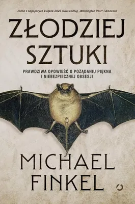 Obrázek produktu pro Złodziej sztuki. Prawdziwa opowieść o pożądaniu piękna i niebezpiecznej obsesji
