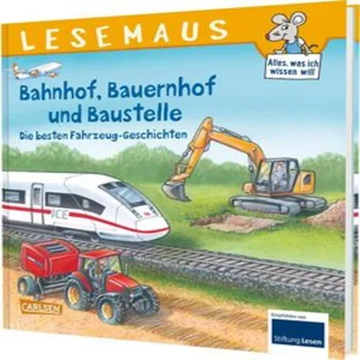Produktbild von LESEMAUS Sonderbände: Bahnhof, Bauernhof und Baustelle - Die besten Fahrzeug-Geschichten