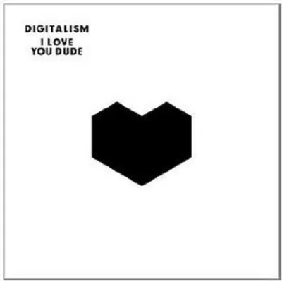 Produktbild von Digitalism-I Love You,Dude