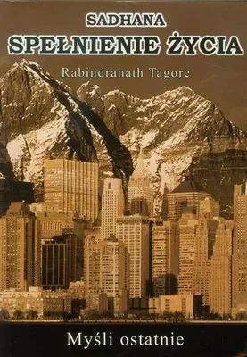 Immagine prodotto di Tagore, R: La sadhana è la realizzazione della vita