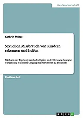 Produktbild von Sexuellen Missbrauch von Kindern erkennen und helfen