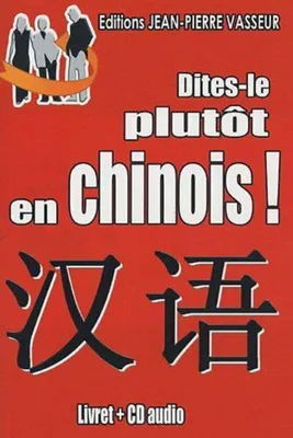 Image de Dites-le plutôt en chinois ! (1CD audio)