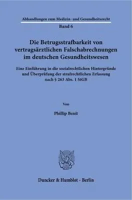 Obrázek produktu pro Die Betrugsstrafbarkeit von vertragsärztlichen Falschabrechnungen im deutschen Gesundheitswesen