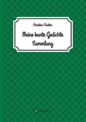 Produktbild von Meine Bunte Gedichte Sammlung