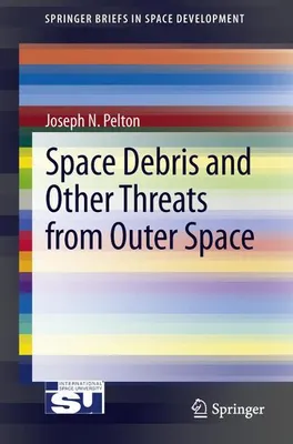 Immagine prodotto di Space Debris and Other Threats from Outer Space