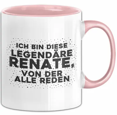 Produktbild von Renate Tasse Ich Bin Diese Legendaere Renate, Von Der Alle Reden Geschenk (Rosa)