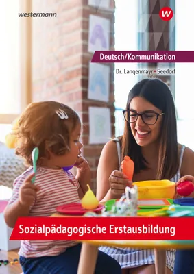 Obrázok produktu pre Deutsch/Kommunikation - Sozialpädagogische Erstausbildung. Ein Arbeitsbuch für Kinderpflege und Sozialassistenz: Schulbuch