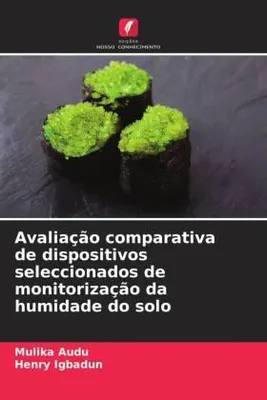 Produktbild von Avaliação comparativa de dispositivos seleccionados de monitorização da humidade do solo