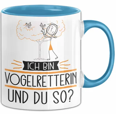Produktbild von Vogelretterin Tasse Geschenk Ich Bin Vogelretterin Und Du So Geschenkidee Lustiger Spruch Becher (Blau)