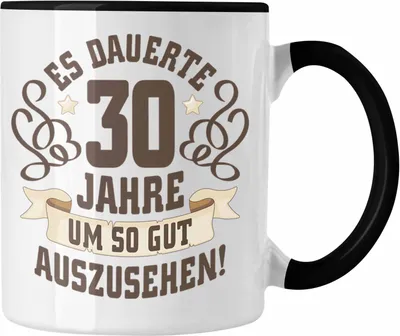 Produktbild von Trendation - 30. Geburtstag Tasse Frau Mann Geschenk 30er Geschenkidee 30 Mutter Vater Lustiger Spruch Es Dauerte 30 Jahre (Schwarz)