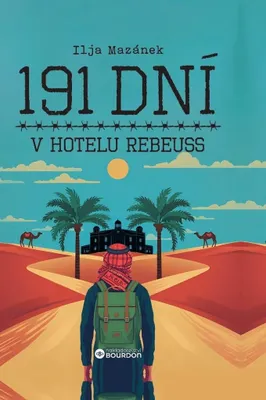Zdjęcie produktu dla 191 dní v hotelu Rebeuss | Ilja Mazánek