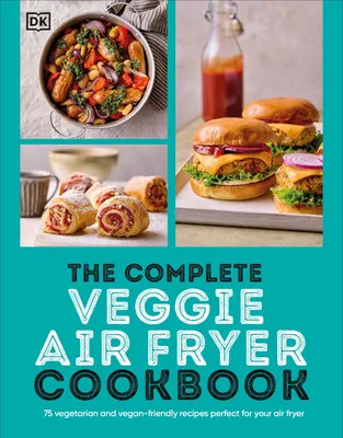 Produktbild von The Complete Veggie Air Fryer Cookbook