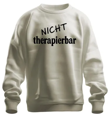 Zdjęcie produktu dla Untherapeutic śmieszne powiedzenie sarkastyczny humor prezent bluza uni  pulower, natura, XL