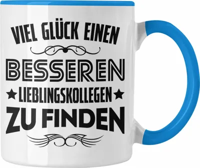 Produktbild von Trendation - Jobwechsel Tasse Geschenk Kollegin Kollege Lustig Abschiedsgeschenk Sprüche - Viel Glück Besseren Lieblingskollegen (Blau)