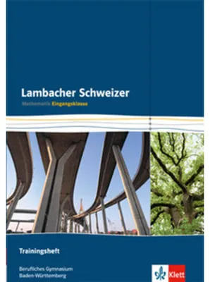 Produktbild von Lambacher Schweizer für berufliche Gymnasien. 11. Schuljahr. Trainingsheft Eingangsklasse. Baden-Württemberg