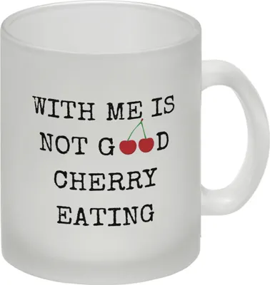 Produktbild von Denglisch Glas Tasse mit Spruch - With me is not good cherry eating