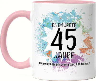 Produktbild von Es Dauerte 45 Jahre Um So Wunderbar Zu Werden Tasse Rosa Geburtstagsgeschenk 45 Jahre Alt Humor