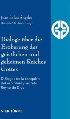 Zdjęcie produktu dla Dialoge über die Eroberung des geistlichen und geheimen Reiches Gottes