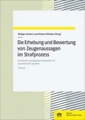 Obrázok produktu pre Die Erhebung und Bewertung von Zeugenaussagen im Strafprozess. Band 5