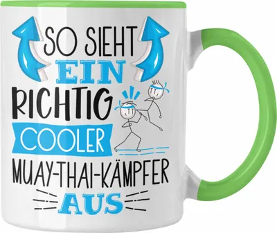 Produktbild von Trendation - So Sieht Ein Richtig Cooler Muay-Thai-Kämpfer Aus Geschenk Tasse Lustiger Spruch Geschenkidee (Grün)