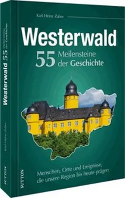 Obrázok produktu pre Westerwald. 55 Meilensteine der Geschichte