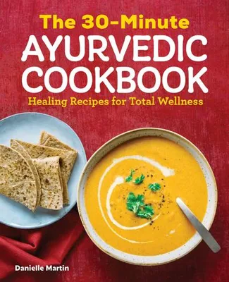 Produktbild von The 30-Minute Ayurvedic Cookbook