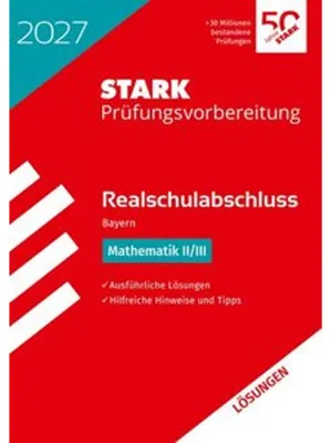 Zdjęcie produktu dla STARK Lösungen zu Mathematik II/III - Realschulabschluss 2027 Bayern - Prüfungsvorbereitung inkl. Basistraining