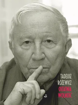 Immagine prodotto di Ostatnia wolność - Tadeusz Różewicz