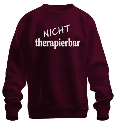 Produktbild von Nicht therapierbar lustiger Spruch sarkastisch Humor Sweatshirt Pullover, Burgundy, S