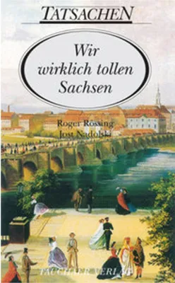 Obrázok produktu pre Rössing, R: Wir wirklich tollen Sachsen