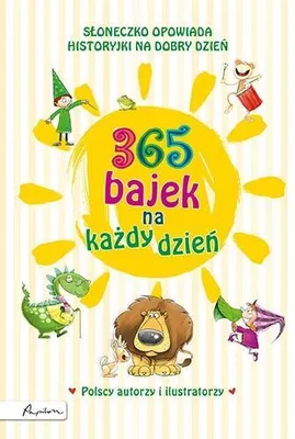 Zdjęcie produktu dla 365 bajek na każdy dzień. Słoneczko opowiada historyjki na dobry dzień wydanie 2023