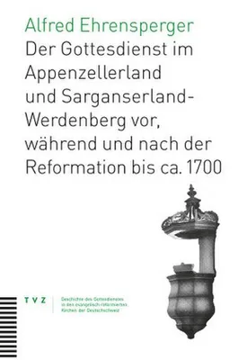Immagine prodotto di Der Gottesdienst im Appenzellerland und Sarganserland-Werdenberg